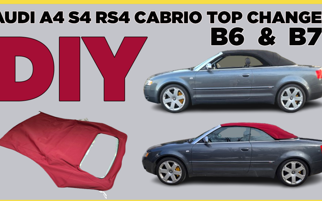 Replacing the convertible soft top on your Audi A4, S4, or RS4 (B6/B7 chassis)